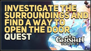 Investigate the surroundings and find a way to open the door Genshin Impact [upl. by Cheri]