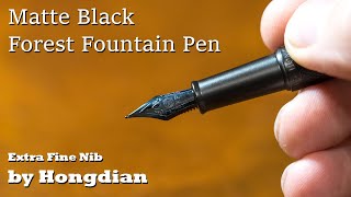 Matte Black Forest Fountain Pen Extra Fine Nib Classic Design Converter and Metal Gift Box Hongdian [upl. by Kinsley]