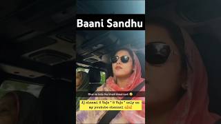 Baani Sandhu 8vaje baanisandhu nancyramani [upl. by Yentruocal]