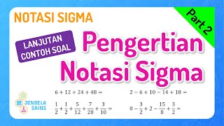 Notasi Sigma Matematika Kelas 11 • Part 2 Lanjutan Contoh Soal Pengertian Notasi Sigma [upl. by Allrud]