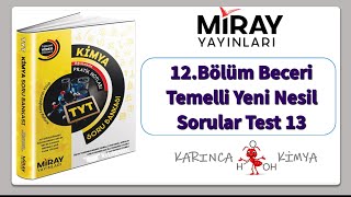 Miray Yayınları TYT Kimya Soru Bankası 12Bölüm Beceri Temelli Yeni Nesil Sorular Test 13 [upl. by Nassi520]