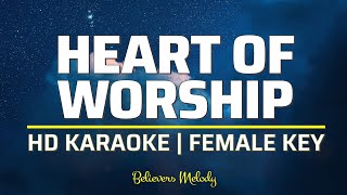 Heart of Worship  KARAOKE  Female Key C [upl. by Tnarud]