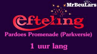 Efteling muziek  Pardoes Promenade Parkversie 2017 1 uur versie [upl. by Yhtrod]