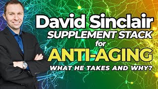 David Sinclair Supplement Stack For Anti Aging – What He Takes amp Why [upl. by Silloh]