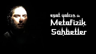 Metafizik Sohbetler 1Bölüm [upl. by Tohcnarf554]