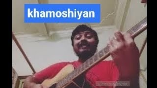 Khamoshiyan  Cover  Arijit Singh [upl. by Lara]