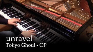 Unravel  Tokyo Ghoul OP Piano [upl. by Euphemie]