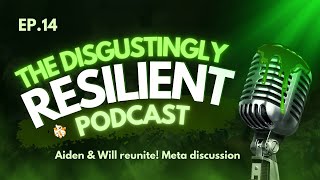 Aiden and Will Reunite Catch up and Meta Chat  The Disgustingly Resilient Podcast Ep14 [upl. by Iluj]