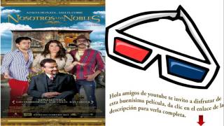 PELICULA COMPLETA NOSOTROS LOS NOBLES [upl. by Odrude]