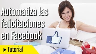 Cómo felicitar cumpleaños en Facebook automáticamente 2015 [upl. by Wilonah788]