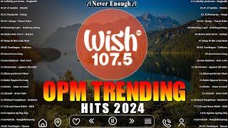 Best Of Wish 1075 Songs New Playlist 2024🎼Morissette Sue Ramirez🎧OPM TRENDING HITS 2024 [upl. by Mundt]