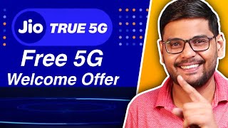 Jio 5G Welcome Offer Explained  Free 5G Data 1 Gbps Speed  Jio True 5G [upl. by Chemarin]