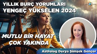 Yengeç Yükselen 2024  Yıllık Burç Yorumları [upl. by Ehpotsirhc602]