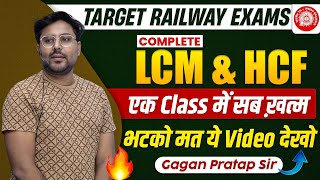 COMPLETE LCM amp HCF एक Class में सब खत्म 🔥 Gagan Pratap Sir railway rrb [upl. by Dorisa793]