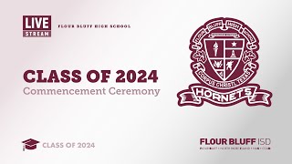 Flour Bluff High School Graduation Commencement Ceremony 2024 [upl. by Assitruc353]