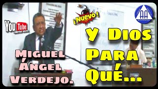 Miguel Ángel Verdejo AUSENCIA DE DIOS Otra cátedra del maestro Miguel [upl. by Harewood]