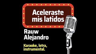 Aceleraste mis latidos Rauw Alejandro letra karaoke [upl. by Nesline]