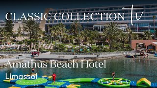 Classic Collection TV  Amathus Beach Hotel Limassol [upl. by Rorie]