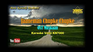 Jaaneman Chupke Chupke OST Muskaan KaraokeLyricsNo Vocal  Version BKKKN7000 [upl. by Barsky]