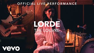 Lorde  The Louvre Vevo x Lorde [upl. by Ryhpez]