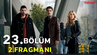 yabani 23 Bölüm 2 Fragman Eng Sub [upl. by Lynden]