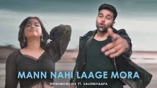 MANN NAHI LAAGE MORA  Full 4K VIDEO Official Music Video DhiruMonchik Song 2022 [upl. by Arnaldo]