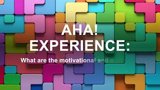 Aha experienceWhat are the motivational and emotional characteristics of aha experiences [upl. by Eli]