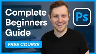 The Complete Beginners Guide to Adobe Photoshop  FREE Course  Course overview amp breakdown [upl. by Lehctim]