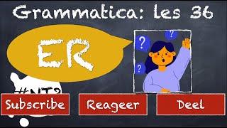 How to use ER in Dutch NT2 grammatica nederlands learndutch inburgeringsexamen staatsexamen [upl. by Suzanna116]