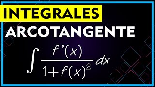 ✔️ INTEGRALES «más fáciles» de tipo ARCOTANGENTE ▶️ Inmediatas e indefinidas [upl. by Scrivings]