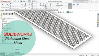 Perforated Sheet Metal Perforated Design on Solidworks Fill Pattern solidworkssheetmetal [upl. by Aidualc636]