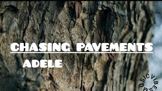 Adele CHASING PAVEMENTS Lyrics [upl. by Pyotr]