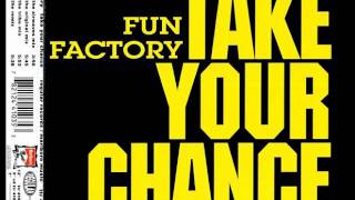 Fun Factory  Take Your Chance Take The Original Mix [upl. by Rosabel159]