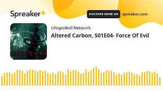 Altered Carbon S01E04 Force Of Evil [upl. by Tama561]