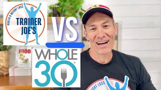 Trainer Joe VS Whole30 [upl. by Jacobba]