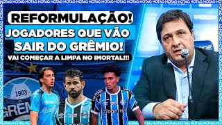 ðŸš¨ VAI COMEÃ‡AR A LIMPA NO GRÃŠMIO LISTA DE DISPENSA COM JOGADORES INDO EMBORA [upl. by Arther]