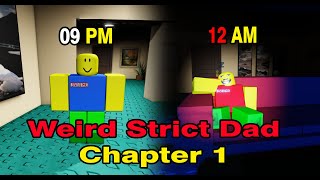 ROBLOX  Weird Strict Dad Chapter 1  Full Walkthrough [upl. by Imotih976]