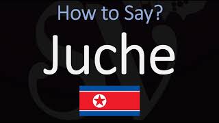 How to Pronounce Juche CORRECTLY [upl. by Becker745]