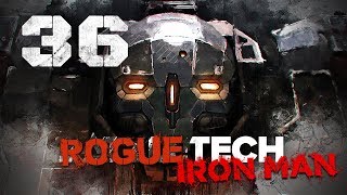 Worth it D ★ RogueTech Battletech 2018 Mod Playthrough 36 [upl. by Proudfoot]