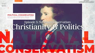 Christianity amp Politics National Conservatism [upl. by Philippine]