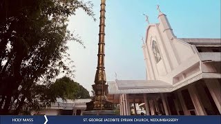 Holy Mass Jacobite Church  StGeorge Jsc Nedumbassery [upl. by Kurtzig]