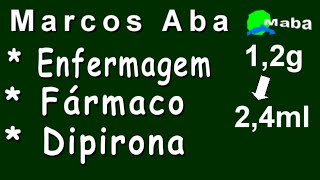 MABA ENFERMAGEM  DIPIRONA  CÁLCULO  mg p ml  Com Marcos Aba [upl. by Alys]