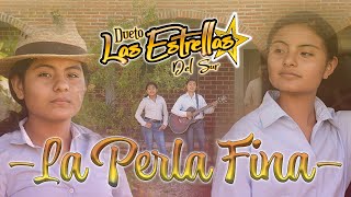 La Perla Fina  Las Estrellas del Sur [upl. by Niraj818]