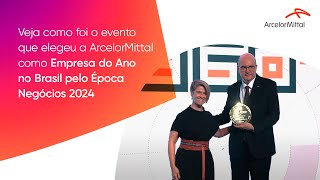 ArcelorMittal Brasil  Empresa do Ano no Brasil pela Época Negócios 2024 [upl. by Johen]