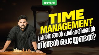 TIME MANAGEMENT പ്രശ്നങ്ങൾ പരിഹരിക്കാൻ നിങ്ങൾ ചെയ്യേണ്ടത്  Xylem NEET [upl. by Inail284]