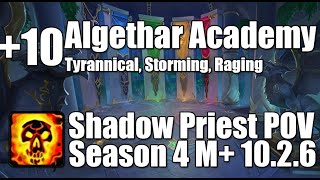 10 Algethar Academy  Shadow Priest POV M Dragonflight Season 4 Mythic Plus 1026 [upl. by Alcinia478]