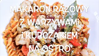 Makaron razowy z warzywami i kurczakiem na ostro  Do Rosołu [upl. by Assilram518]