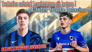 CALCIOMERCATO INTER Trattativa saltata Leoni sempre più lontano  LInter tratta Palacios [upl. by Moser843]