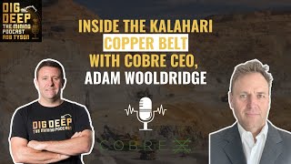 Inside the Kalahari Copper Belt Cobre Limiteds Exploration Journey with CEO Adam Wooldridge [upl. by Croix902]