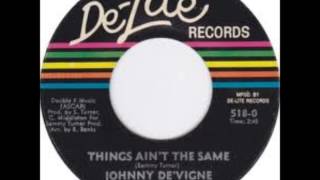 Johnny DeVigne  Things Aint The Same 1969 Johnny Dee [upl. by Ajet]